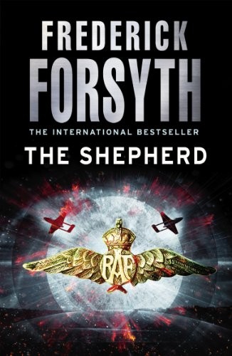 Frederick Forsyth: The Shepherd (Paperback, 2011, Arrow)