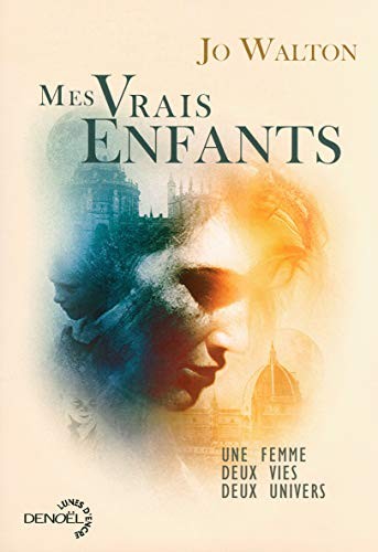 Jo Walton: Mes vrais enfants (Paperback, French language, 2017, Editions Denoël)