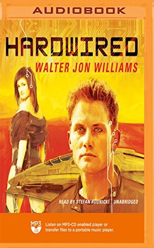 Stefan Rudnicki, Walter Jon Williams: Hardwired (AudiobookFormat, 2018, Blackstone on Brilliance Audio)