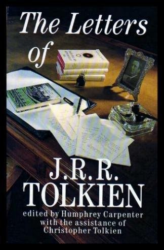 J. R. R. Tolkien: The Letters (HARPERCOLLINS PUBLISHERS LTD)