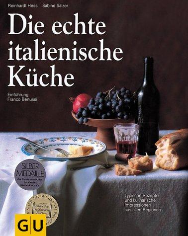Reinhardt Hess, Sabine Sälzer, Franco Benussi: Die echte italienische Küche (Hardcover, German language, Gräfe & Unzer)