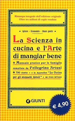 Pellegrino Artusi: La scienza in cucina e l'arte di mangiar bene (Italian language)