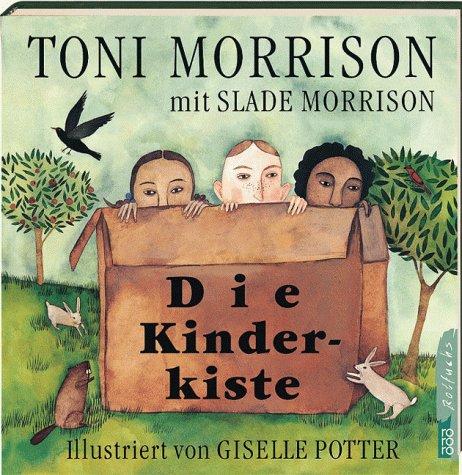 Toni Morrison, Slade Morrison, Giselle Potter: Die Kinderkiste. (Paperback, Rowohlt Tb.)