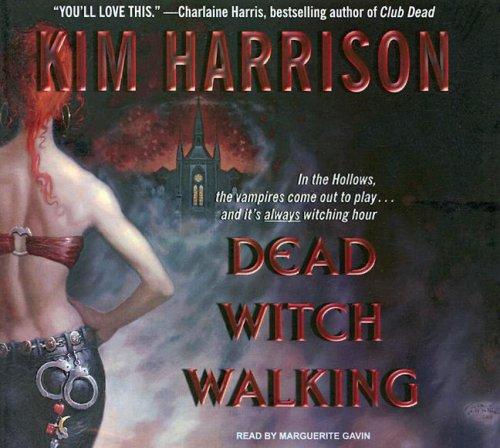 Kim Harrison: Dead Witch Walking (AudiobookFormat, 2007, Tantor Media)