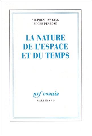 Stephen Hawking, Roger Penrose: La nature de l'espace et du temps (Paperback, French language, 1997, Gallimard)