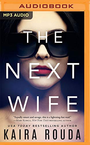 Megan Tusing, Kaira Rouda, Teri Clark Linden, Stephen Graybill, Rachel L. Jacobs: The Next Wife (AudiobookFormat, Brilliance Audio)