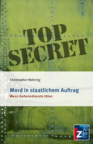 Christopher Nehring: Mord im staatlichem Auftrag (Paperback, German language, Landeszentrale f. polit. Bild. Thüringen)