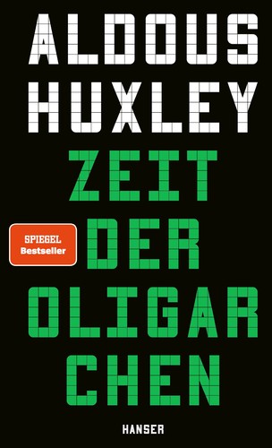 Aldous Huxley: Zeit der Oligarchen (Hardcover, German language, 2025, Hanser Verlag)