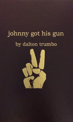 Dalton Trumbo: Johnny Got His Gun (Hardcover, 2000, Amereon Limited, Amereon Ltd)