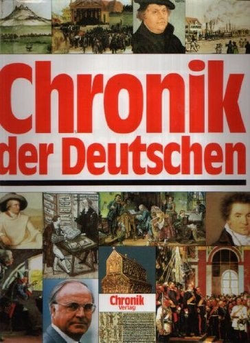 Chronik der Deutschen. (German language, 1995, Chronik Verlag)