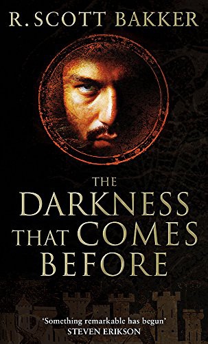 R.Scott Bakker: The Darkness That Comes Before (Paperback, Time Warner Books Uk, Orbit)