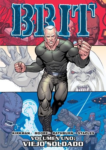 Robert Kirkman, Tony Moore, Cliff Rathburn: Brit 1, Viejo soldado (Paperback, Aleta Ediciones)