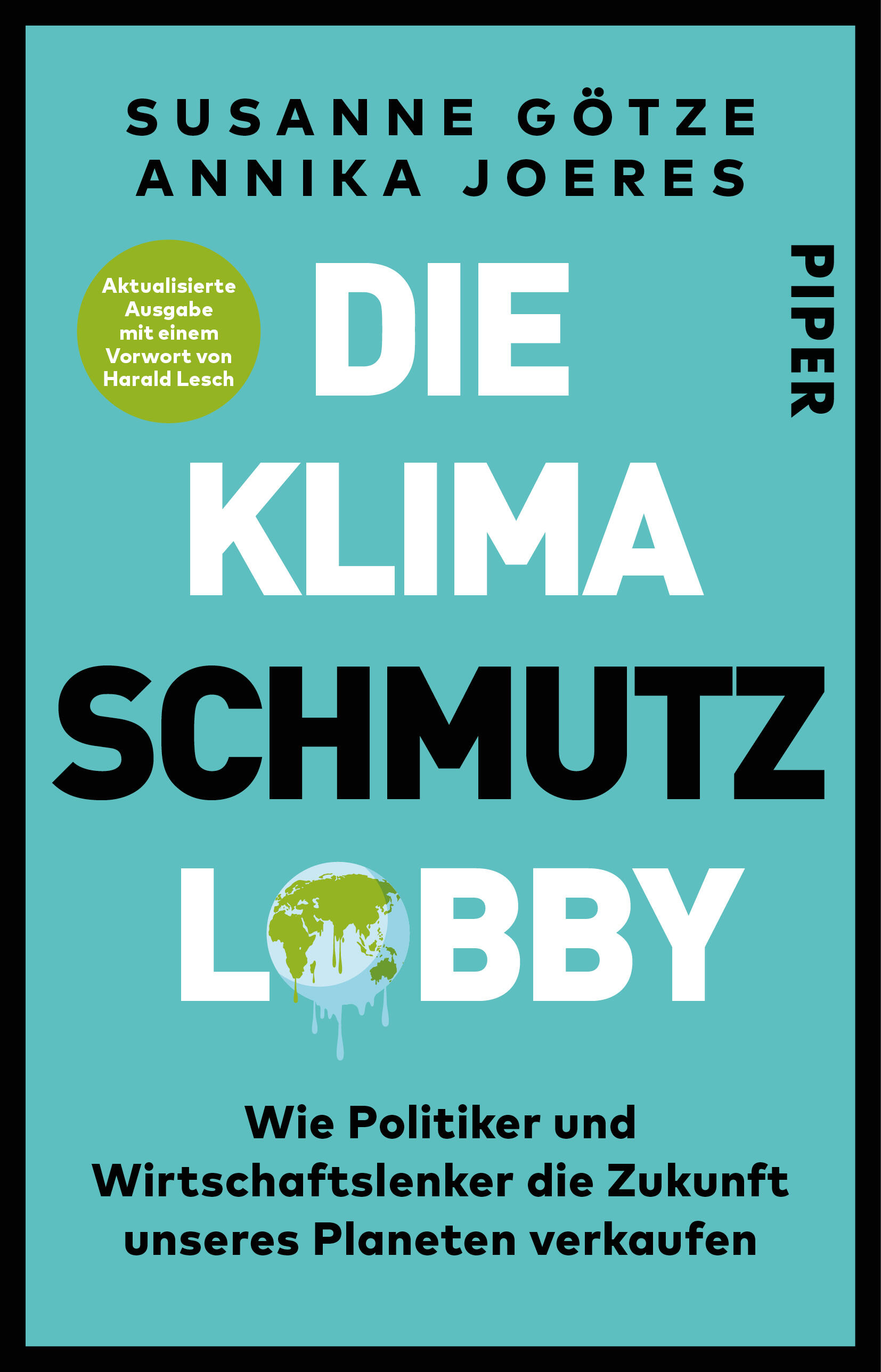 Susanne Götze, Annika Joeres: Die Klimaschmutzlobby (Paperback, German language, 2023, Piper Verlag GmbH)