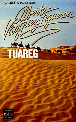 Alberto Vázquez-Figueroa: Tuareg (Paperback, Spanish language, 1987, Plaza & Janés)