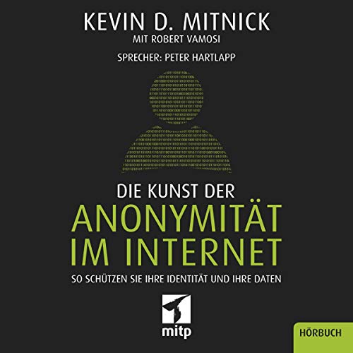 Kevin D. Mitnick: Die Kunst der Anonymität im Internet (AudiobookFormat, German language, mitp Verlag)