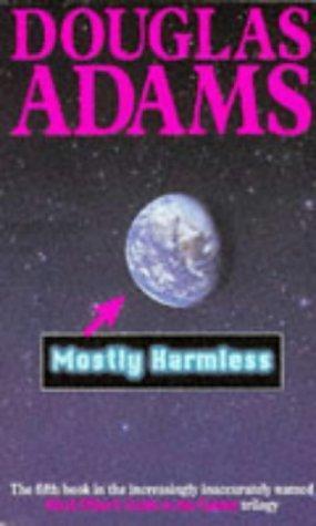 Douglas Adams: Mostly Harmless (Hitch Hiker's Guide to the Galaxy) (Paperback, 2001, Pan Books)