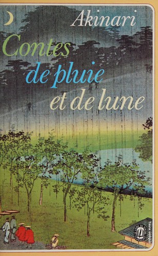 上田 秋成: Contes de pluie et de lune (French language, 1956, Gallimard, Unesco)