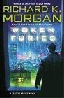 Richard K. Morgan: Woken Furies (2008, Del Rey)