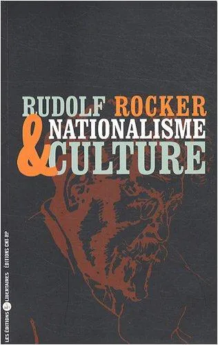 Rudolf Rocker: Nationalisme & culture (French language, 2008, Éditions libertaires)