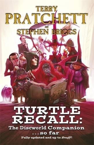 Terry Pratchett, Stephen Briggs: Turtle Recall: The Discworld Companion... So Far (2012)