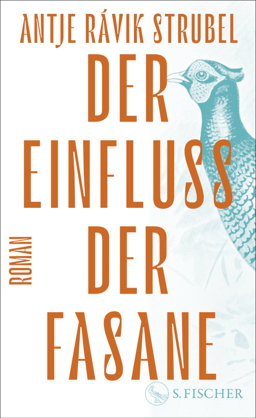 Antje Rávik Strubel: Der Einfluss der Fasane (EBook, Deutsch language, 2025, Fischer)