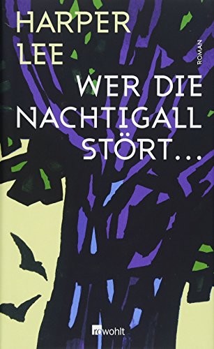 Harper Lee: Wer die Nachtigall stort (Hardcover, Rowohlt Taschenbuch Verlag GmbH)