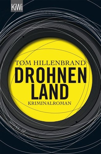 Tom Hillenbrand: Drohnenland (2014, Kiepenheuer et Witsch)