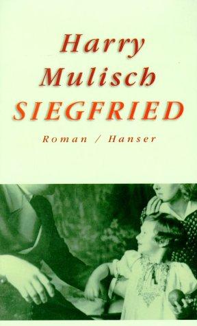 Harry Mulisch: Siegfried. Eine schwarze Idylle. (German language, 2001, Carl Hanser Verlag)