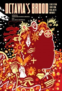 Walidah Imarisha, Adrienne Maree Brown: Octavia's Brood (Paperback, 2015, AK Press, Institute for Anarchist Studies)