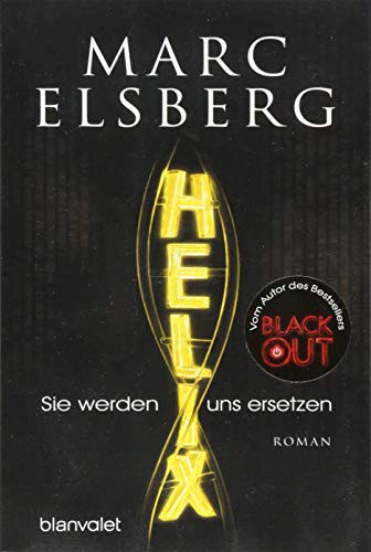 Marc Elsberg: HELIX - Sie werden uns ersetzen (Paperback, German language, Blanvalet)