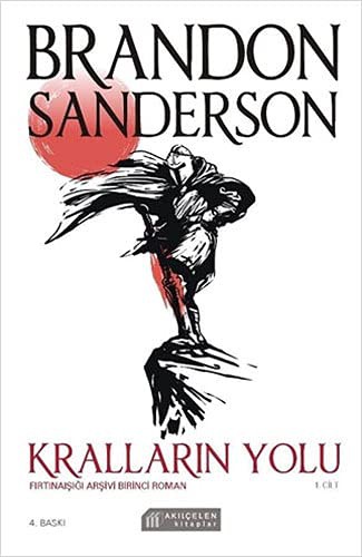 Brandon Sanderson: Krallarin Yolu Birinci Cilt (Paperback, 2020, Akilcelen Kitaplar)