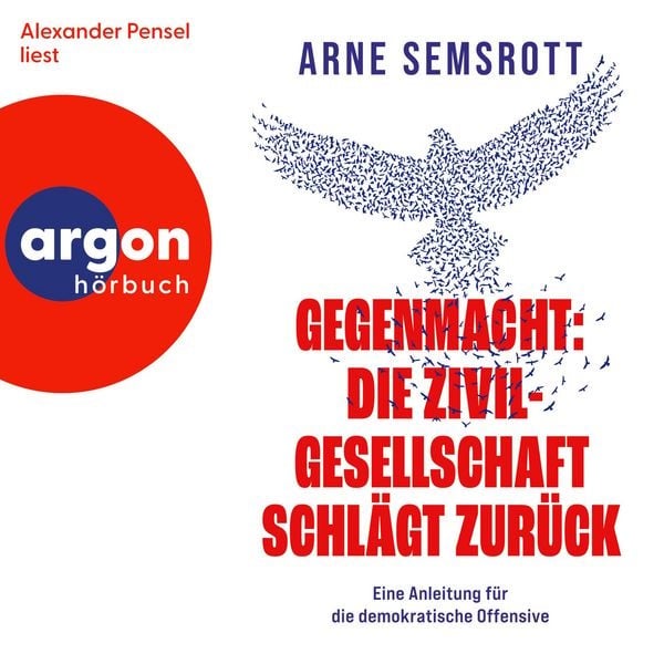 Gegenmacht: Die Zivilgesellschaft schlägt zurück (AudiobookFormat, German language, Argon Sachhörbuch)
