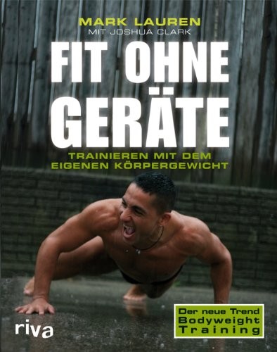 Mark Lauren, Joshua Clark: Fit ohne Geräte (Paperback, 2011, riva)