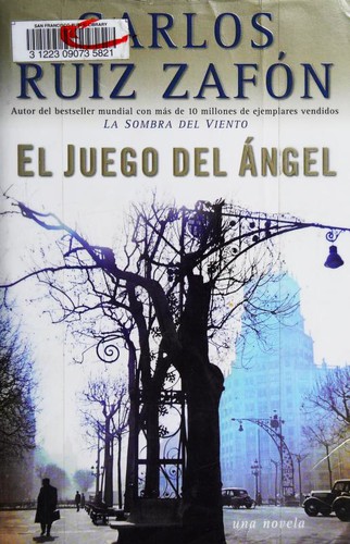 Carlos Ruiz Zafón: El Juego del Ángel (Paperback, Spanish language, Vintage Español)