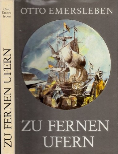 Otto Emersleben: Zu fernen Ufern (German language, 1984, Urania-Verlag)