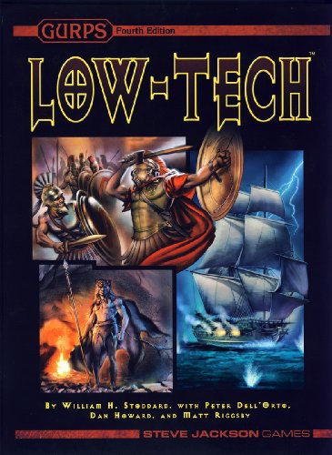 William H. Stoddard, Peter Dell'Orto, Dan Howard, Matt Riggsby, Abrar Ajmal: GURPS Low-Tech (Hardcover, 2010, Steve Jackson Games)