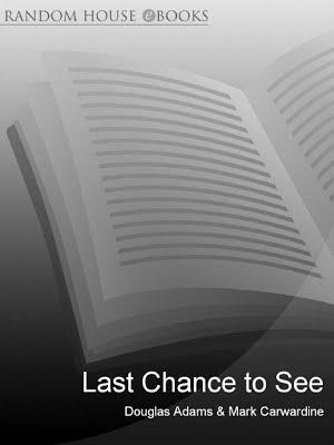 Douglas Adams, Mark Carwardine: Last Chance to See (2013, Penguin Random House)