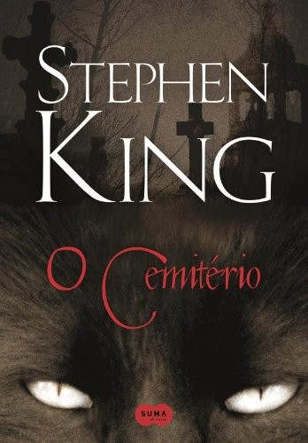 Stephen King: O Cemitério (Portuguese language, 2015, Suma de Letras)