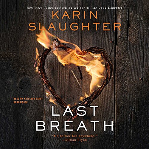 Karin Slaughter: Last Breath (AudiobookFormat, Blackstone Audio, Inc., Blackstone Audiobooks)