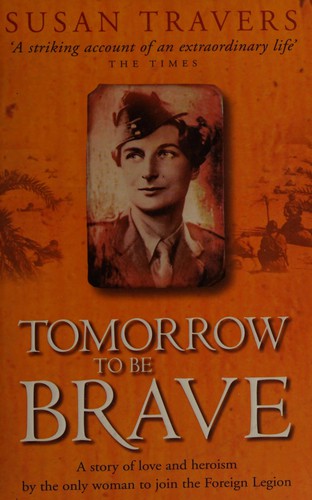 Susan Travers: Tomorrow to Be Brave (Paperback, 2001, Corgi Adult)