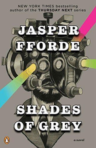 Jasper Fforde: Shades of Grey (2011, Penguin)