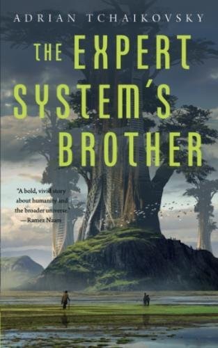 Adrian Tchaikovsky: The Expert System's Brother (Tor.com)
