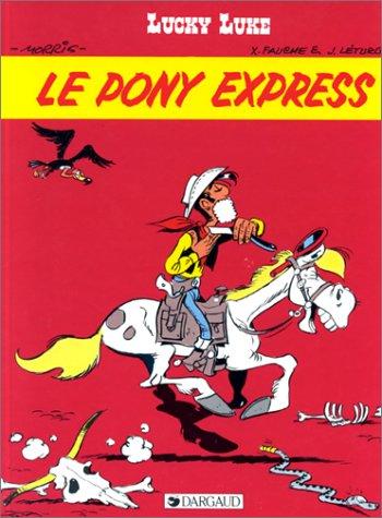 Xavier Fauche, Jean Léturgie, Morris: Le Pony Express (French language, 2000, Dargaud)