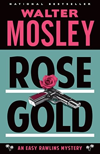 Walter Mosley: Rose Gold (Paperback, Vintage Crime/Black Lizard)