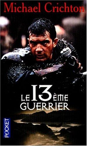 Michael Crichton: Le 13e guerrier (Paperback, French language, Pocket)