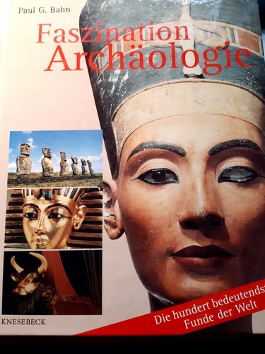 Faszination Archäologie: Die hundert bedeutendsten Funde der Welt (2001, Knesebeck)