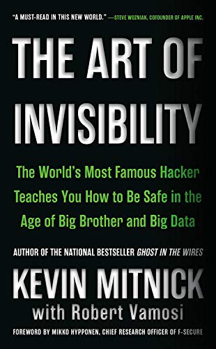 Kevin D. Mitnick: The Art of Invisibility (Paperback, 2018, Hachette Book Group USA)