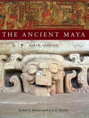 Robert J. Sharer: The ancient Maya (2006, Stanford University Press)