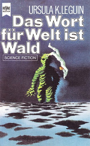 Das Wort für Welt ist Wald (German language, Heyne)