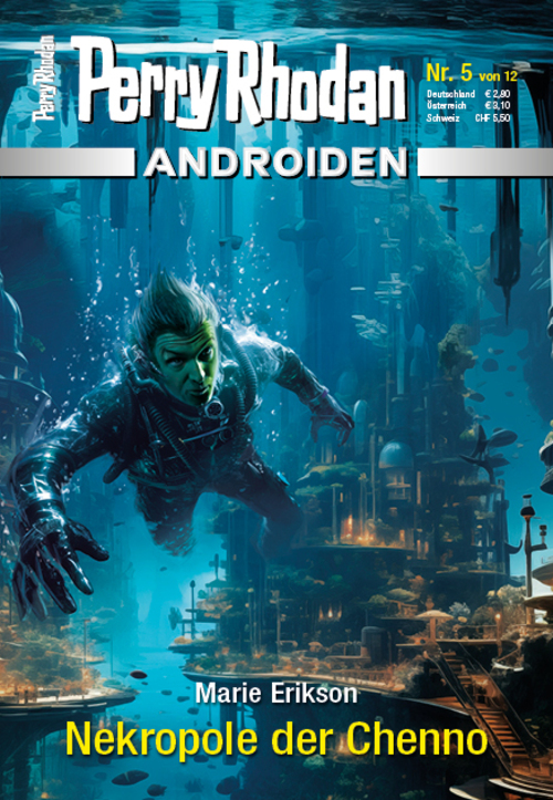 Marie Erikson: PERRY RHODAN Androiden 5: Nekropole der Chenno (Paperback, deutsch language, Pabel Moewig)